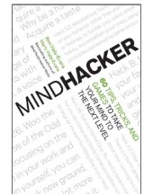 book Mindhacker: 60 tips, tricks, and games to take your mind to the next level