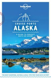 book Lonely Planet Cruise Ports Alaska