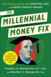 book The millenial money fix: what you need to know about budgeting, debt, and finding financial freedom