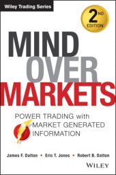 book Mind Over Markets: Power Trading with Market Generated Information