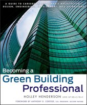 book Becoming a green building professional: a guide to careers in sustainable architecture, design, engineering, development, and operations