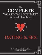 book The complete worst-case scenario survival handbook: dating & sex