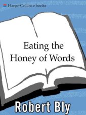 book Eating the honey of words: new and selected poems