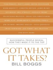 book Have you got what it takes?: successful people reveal how they made it to the top