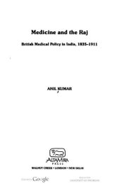 book Medicine and the Raj: British Medical Policy in India, 1835-1911