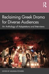 book Reclaiming Greek Drama for Diverse Audiences: An Anthology of Adaptations and Interviews