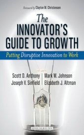 book The Innovator's Guide to Growth: Putting Disruptive Innovation to Work