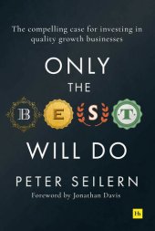 book Only the Best Will Do: The compelling case for investing in quality growth businesses