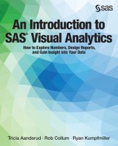 book An Introduction to SAS Visual Analytics: How to Explore Numbers, Design Reports