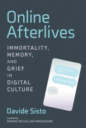 book Immortality, Memory, and Grief in Digital Culture