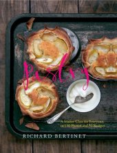 book Pastry: a master class for everyone, in 150 photos and 50 recipes