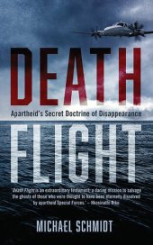 book Death Flight: Apartheid's Secret Doctrine of Disappearance