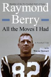 book All the moves I had: a football life