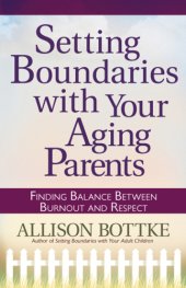 book Setting Boundaries with Your Aging Parents