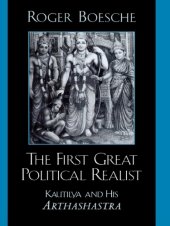 book The First Great Political Realist Kautilya and His Arthashastra