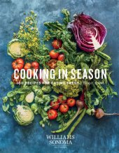 book Cooking in Season: 100 recipes for eating fresh