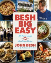 book Besh Big Easy: 101 Home Cooked New Orleans Recipes