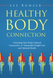 book Healthy Body Connection: Unlocking Your Body's Natural Connection to Sustainable Weight Loss and Optimal Health