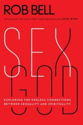 book Sex God: Exploring the Endless Connections Between Sexuality and Spirituality