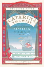 book Catarina the Wise and other wondrous Sicilian folk and fairy tales