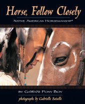 book Horse, follow closely: Native American horsemanship