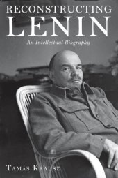 book Reconstructing Lenin: an intellectual biography