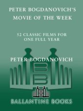 book Peter Bogdanovich's Movie of the Week: 52 Classic Films for One Full Year