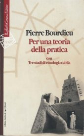 book Per una teoria della pratica. Con tre studi di etnologia cabila