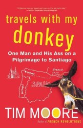 book Travels With My Donkey: One Man and His Ass on a Pilgrimage to Santiago