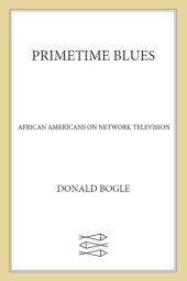 book Primetime blues: African Americans on network television