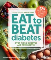 book Diabetic Living Eat to Beat Diabetes: Stop Type 2 Diabetes and Prediabetes: 175 Healthy Recipes to Change Your Life