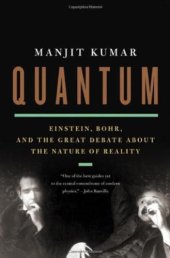 book Quantum: Einstein, Bohr and the Great Debate About the Nature of Reality