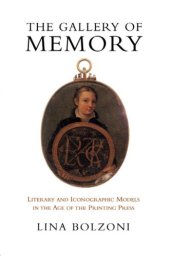 book The Gallery of Memory: Literary and Iconographic Models in the Age of the Printing Press