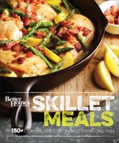 book Skillet meals: 150+ deliciously easy meals from one pan