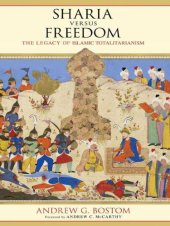 book Sharia Versus Freedom: The Legacy of Islamic Totalitarianism