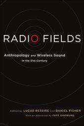 book Radio fields: anthropology and wireless sound in the 21st century