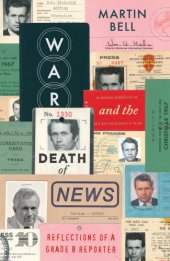 book War and the death of news: reflections of a grade B reporter