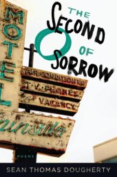 book The second O of sorrow: poems