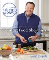 book In the kitchen with David. QVC's resident foodie presents Comfort food shortcuts