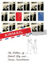 book Airmail: the letters of Robert Bly and Tomas Tranströmer