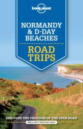 book Lonely Planet Normandy & D-Day Beaches Trips Discover the Freedom of the Open Road