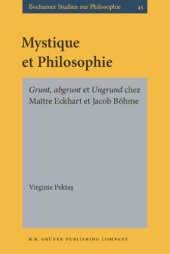 book Mystique et philosophie: grunt, abgrunt et ungrund chez Maître Eckhart et Jacob Böhme