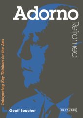 book Adorno Reframed: Interpreting Key Thinkers for the Arts