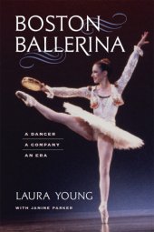 book Boston ballerina: a dancer, a company, an era