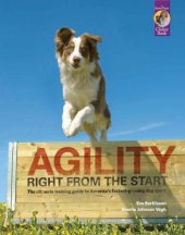 book Agility right from the start: the ultimate training guide to America's fastest-growing dog sport