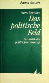 book Das politische Feld: zur Kritik der politischen Vernunft