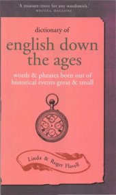 book Dictionary of English Down the Ages. Words and Phrases Born Out of Historical Events, Great and Small