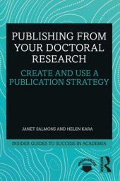 book Publishing From Your Doctoral Research: Create And Use A Publication Strategy