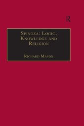 book Spinoza: Logic, Knowledge and Religion