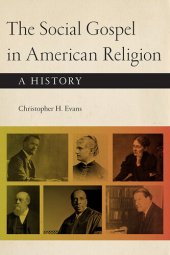 book The Social Gospel in American Religion: A History